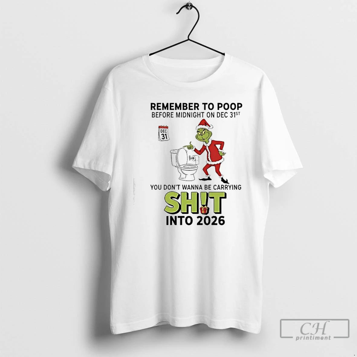Classic Grinch Remember To Poop Before Midnight On Dec 31st Dec 31 T Shirts Sweater Hoodie, Sweatshirt | WearSparks.com