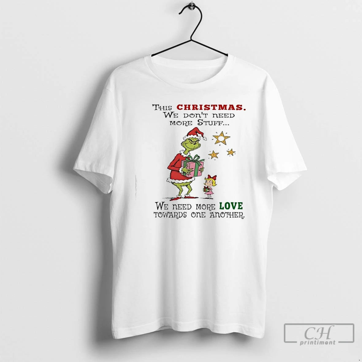 Classic Grinch This Christmas We Dont Need More Stuff We Need More Love Towards One T-Shirts, Hoodie, Sweatshirt