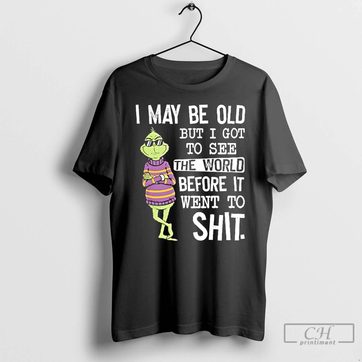 Classic Grinch Wearing Sunglasses I May Be Old But I Got To See The World T-Shirts, Hoodie, Sweatshirt | WearSparks.com