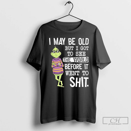 Classic Grinch Wearing Sunglasses I May Be Old But I Got To See The World T-Shirts, Hoodie, Sweatshirt | WearSparks.com