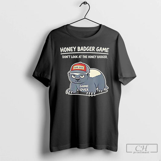 Classic Honey Badger Game Dont Look At The Honey Badger Game Over T Shirts Sweater Hoodie, Sweatshirt | WearSparks.com