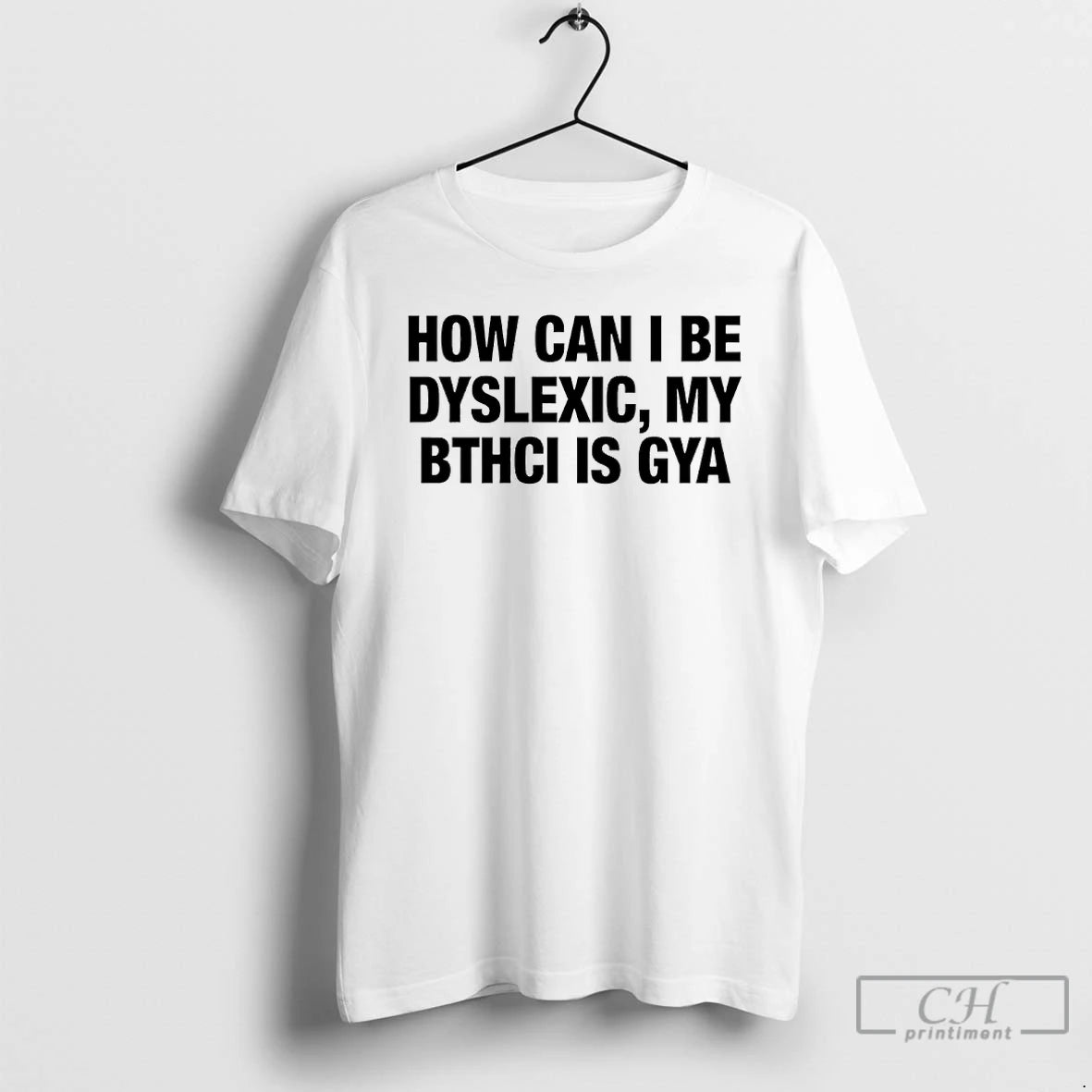 Classic How Can I Be Dyslexic My Bthci Is Gya