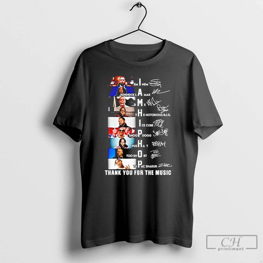 Classic I Am Hip Hop Thank You For The Music Names And Signatures T Shirts