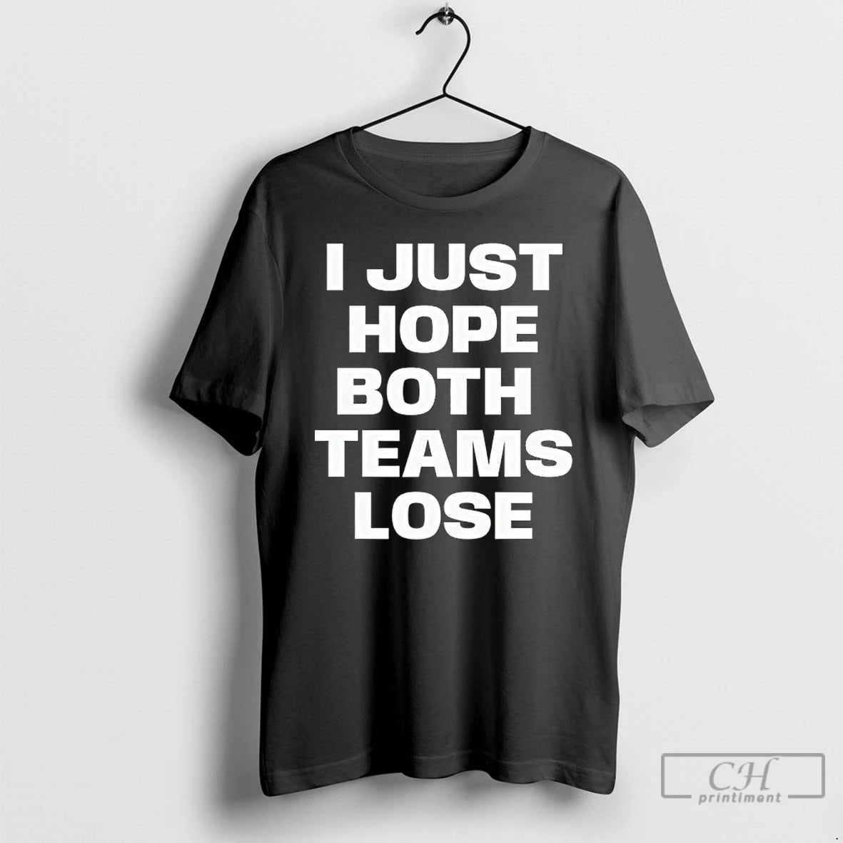 Classic I Just Hope Both Teams Lose T-Shirts, Hoodie, Sweatshirt | WearSparks.com