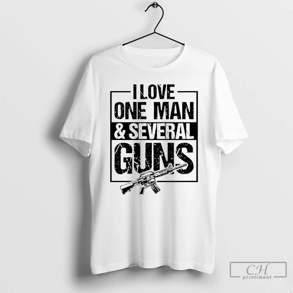 Classic I Love One Man And Several Guns
