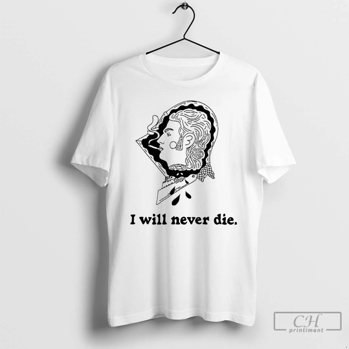Classic I Will Never Die