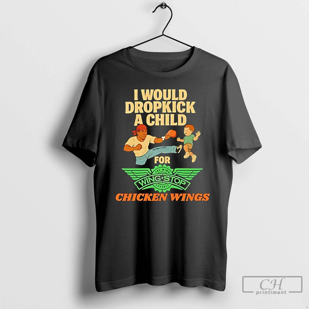 Classic I Would Dropkick A Child For Wingstop Chicken Wings T-Shirts, Hoodie, Sweatshirt | WearSparks.com