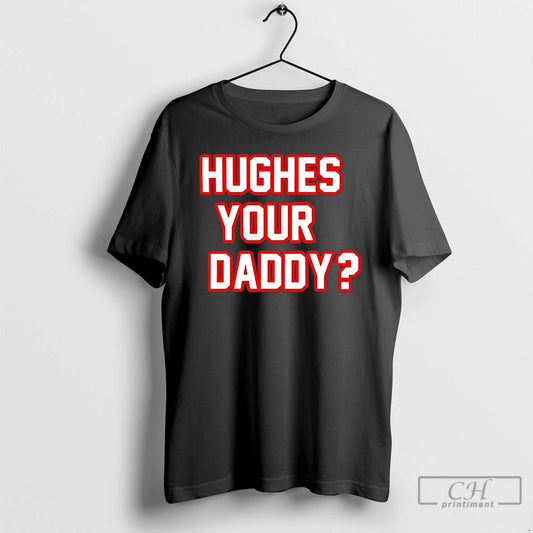 Classic Jack Hughes Your Daddy New Jersey Hockey