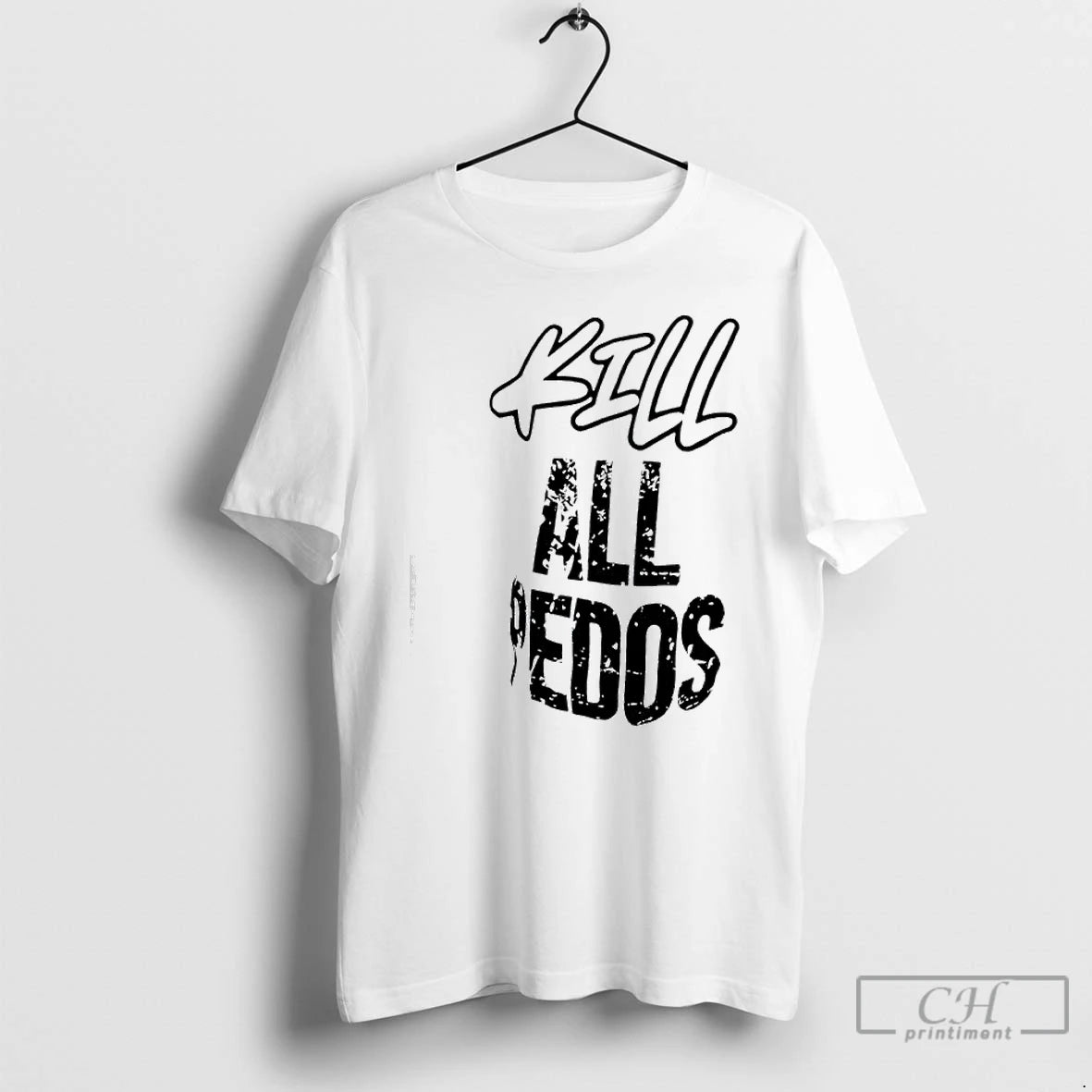 Classic Kill All Pedos T-Shirts, Hoodie, Sweatshirt | WearSparks.com