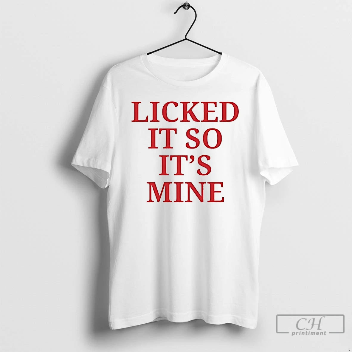 Classic Licked It So Its Mine