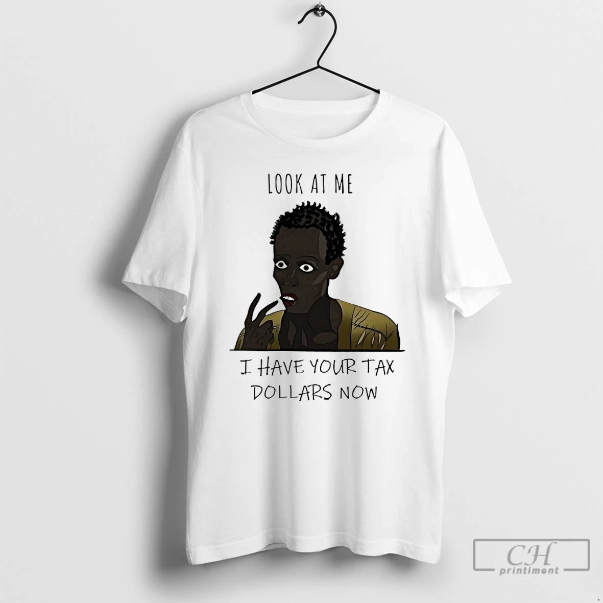 Classic Look At Me I Have Your Tax Dollars Now T-Shirts, Hoodie, Sweatshirt | WearSparks.com
