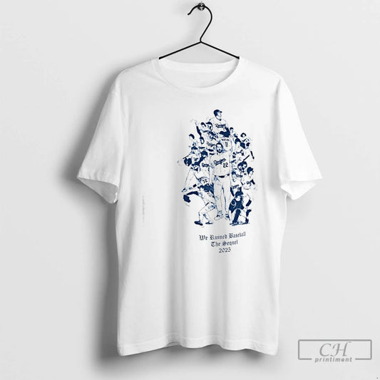 Classic Los Angeles Dodgers We Ruined Baseball The Sequel 2025 T-Shirts, Hoodie, Sweatshirt | WearSparks.com
