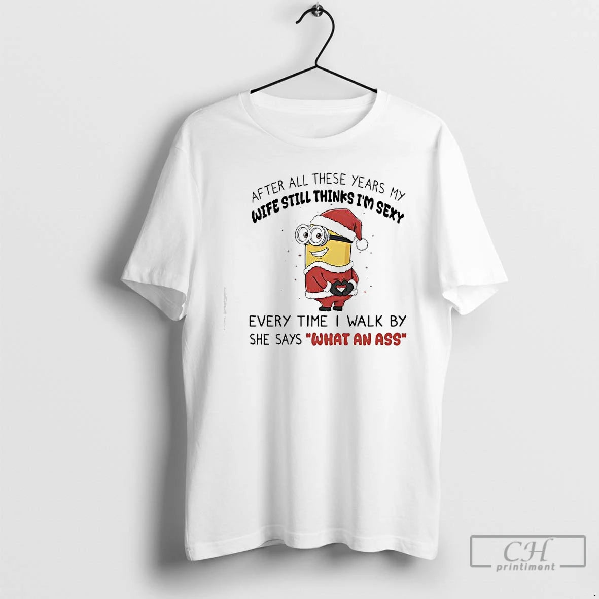 Classic Minion After All These Years My Wife Still Thinks Im Sexy T Shirts Sweater Hoodie, Sweatshirt | WearSparks.com