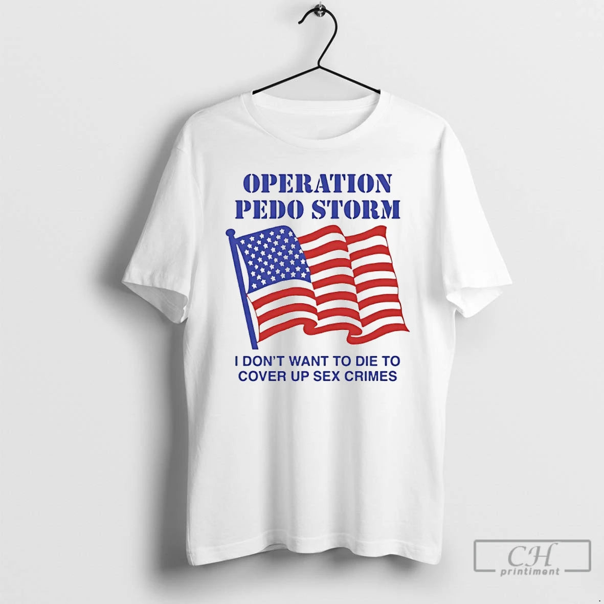 Classic Operation Storm I Dont Want To Die To Cover Up Crimes T Shirts Sweater