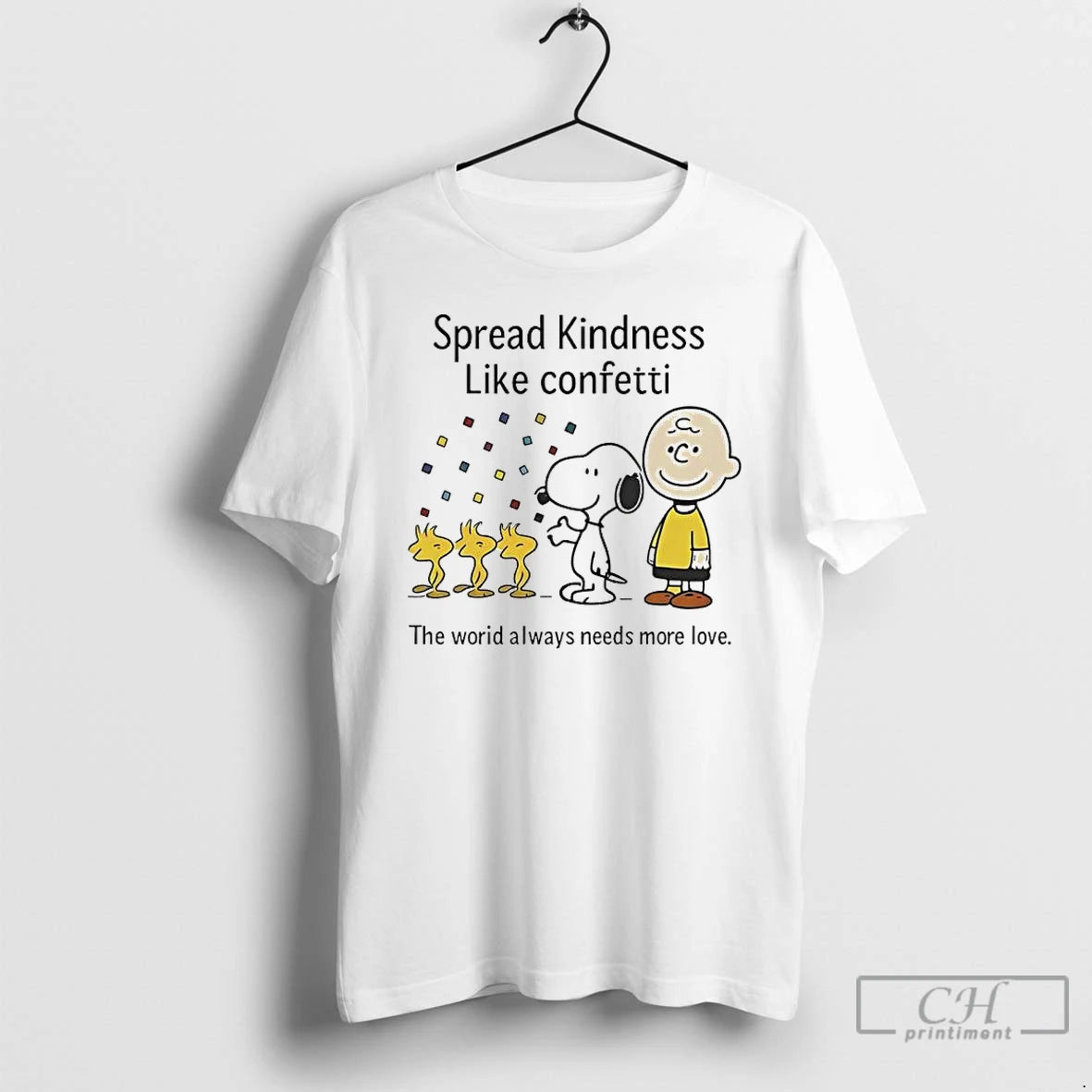 Classic Peanuts Spread Kindness Like Confetti The World Always Needs More Love T Shirts Sweater Hoodie, Sweatshirt