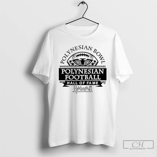 Classic Polynesian Bowl Polynesian Football Hall Of Fame Hawai T-Shirts, Hoodie, Sweatshirt | WearSparks.com