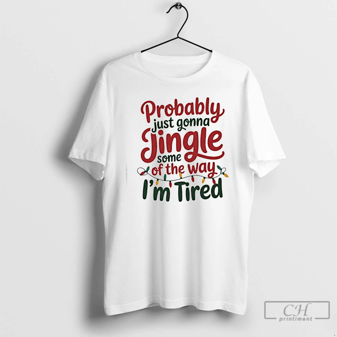 Classic Probably Just Gonna Jingle Some Of The Way Im Tired Christmas Jingle T Shirts Hoodie, Sweatshirt | WearSparks.com