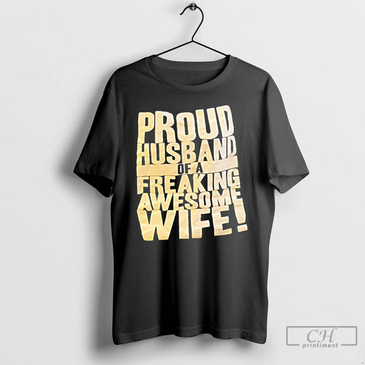 Classic Proud Husband Of A Freaking Awesome Wife Text T-Shirts, Hoodie, Sweatshirt | WearSparks.com