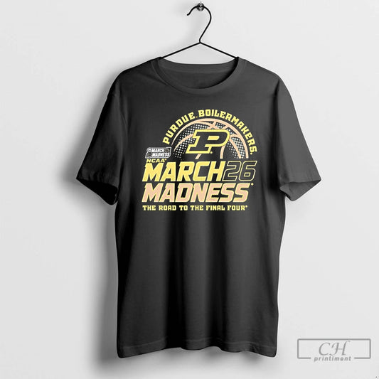 Classic Purdue Boilermakers 2026 March Madness The Road To The Final Four Logo T Shirts