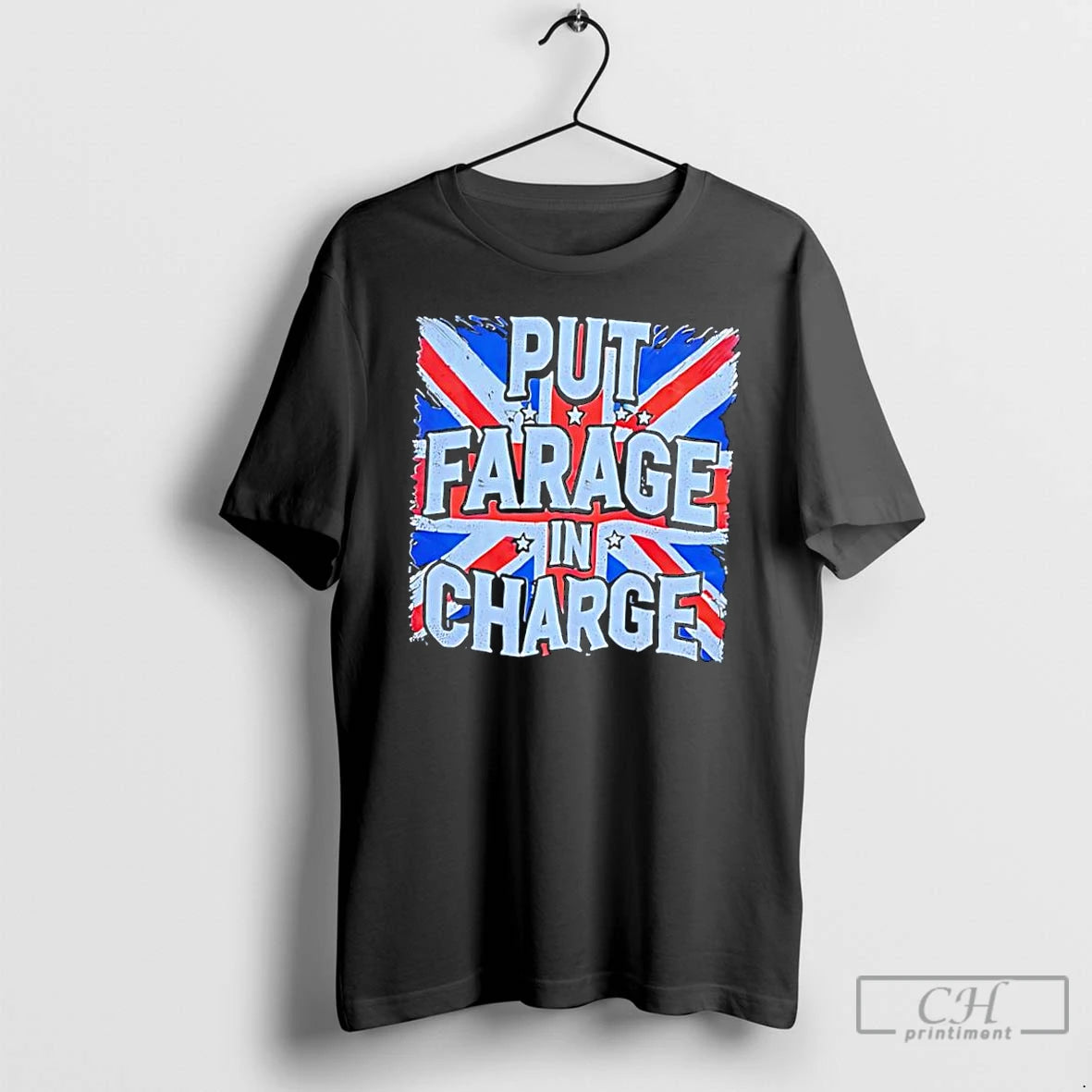Classic Put Farage In Charge Uk Flag
