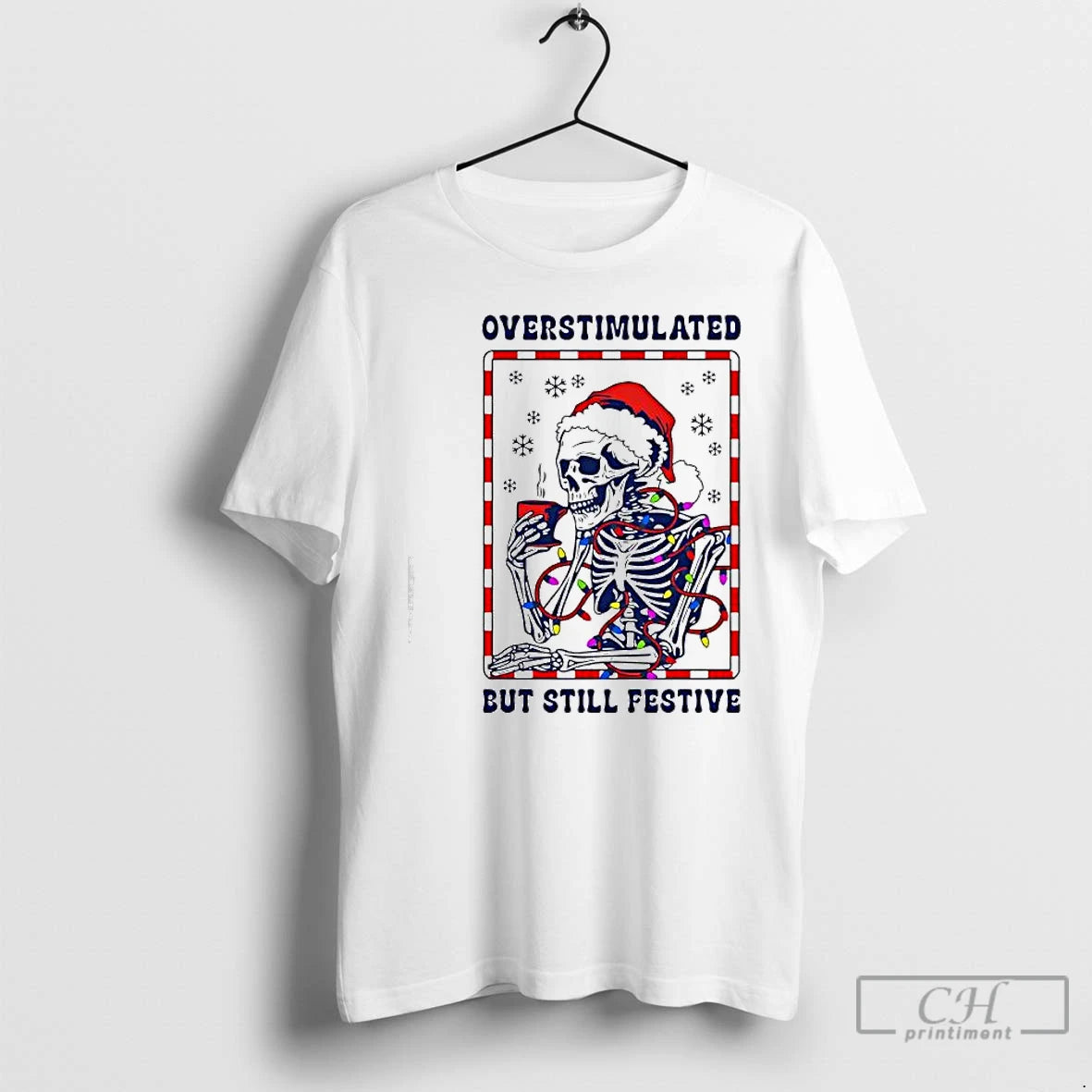 Classic Santa Christmas Lights Skeleton Overstimulated But Still Festive T-Shirts, Hoodie, Sweatshirt | WearSparks.com