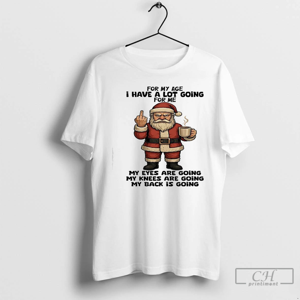 Classic Santa Claus For My Age I Have A Lot Going For Me My Eyes T-Shirts, Hoodie, Sweatshirt | WearSparks.com
