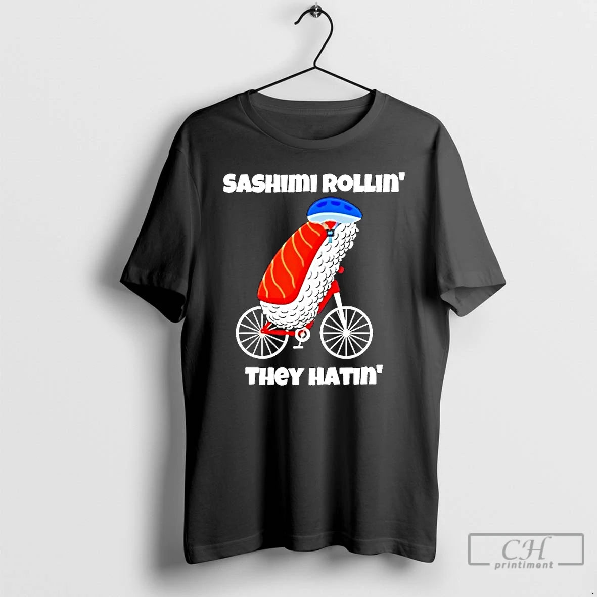 Classic Sashimi Rollin Riding Bicycle They Hatin T-Shirts, Hoodie, Sweatshirt | WearSparks.com