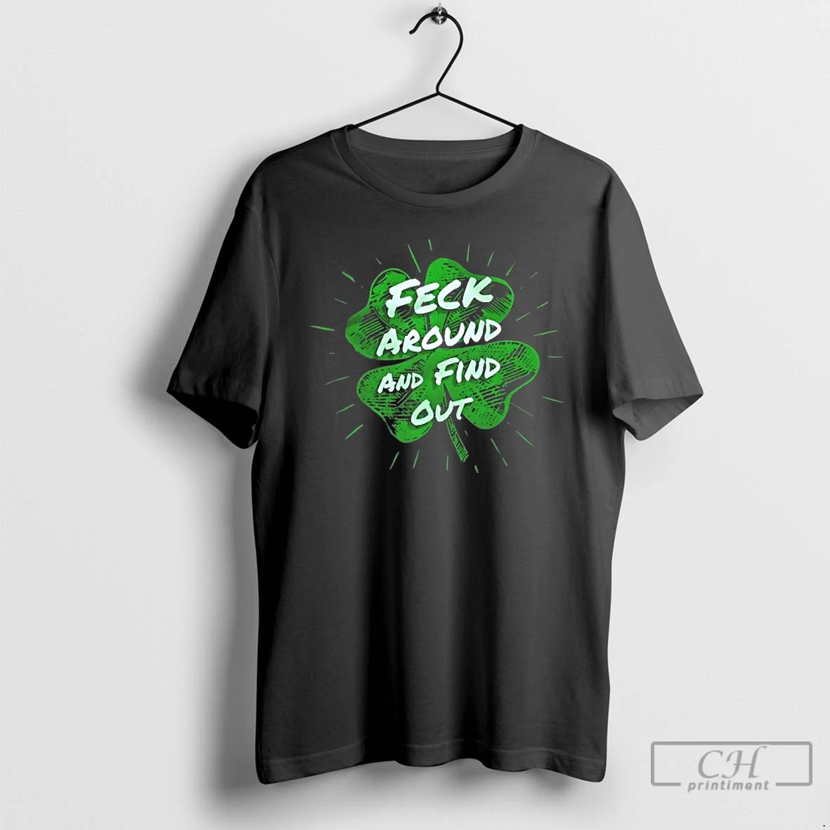 Classic Shamrock Feck Around And Find Out