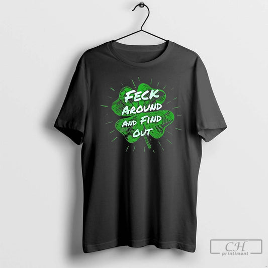 Classic Shamrock Feck Around And Find Out