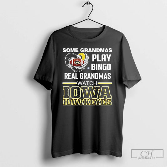Classic Some Grandmas Play Bingo Real Grandmas Watch Iowa Hawkeyes Diamond Heart T Shirts Sweater Hoodie, Sweatshirt