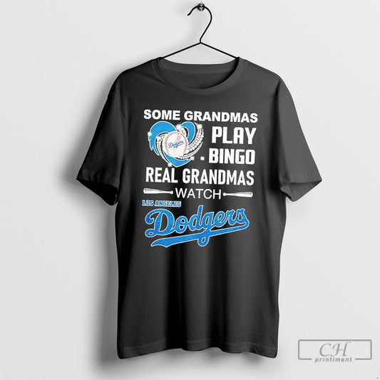 Classic Some Grandmas Play Bingo Real Grandmas Watch Los Angeles Dodgers Baseball T Shirts Sweater