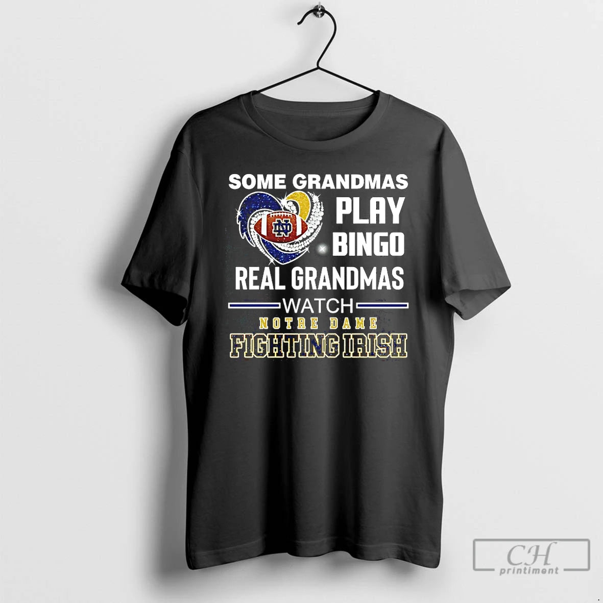 Classic Some Grandmas Play Bingo Real Grandmas Watch Notre Dame Fighting Irish Diamond Heart T-Shirts, Hoodie, Sweatshirt