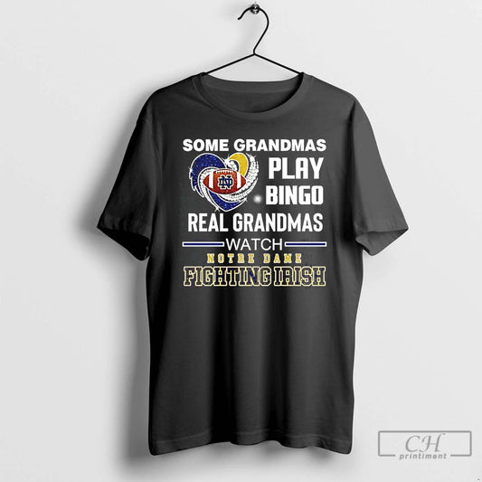 Classic Some Grandmas Play Bingo Real Grandmas Watch Notre Dame Fighting Irish Diamond Heart T-Shirts, Hoodie, Sweatshirt