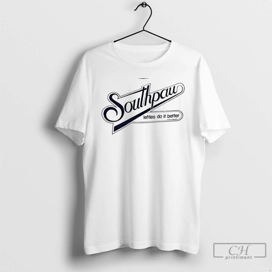 Classic Southpaw Lefties Do It Better T-Shirts, Hoodie, Sweatshirt | WearSparks.com