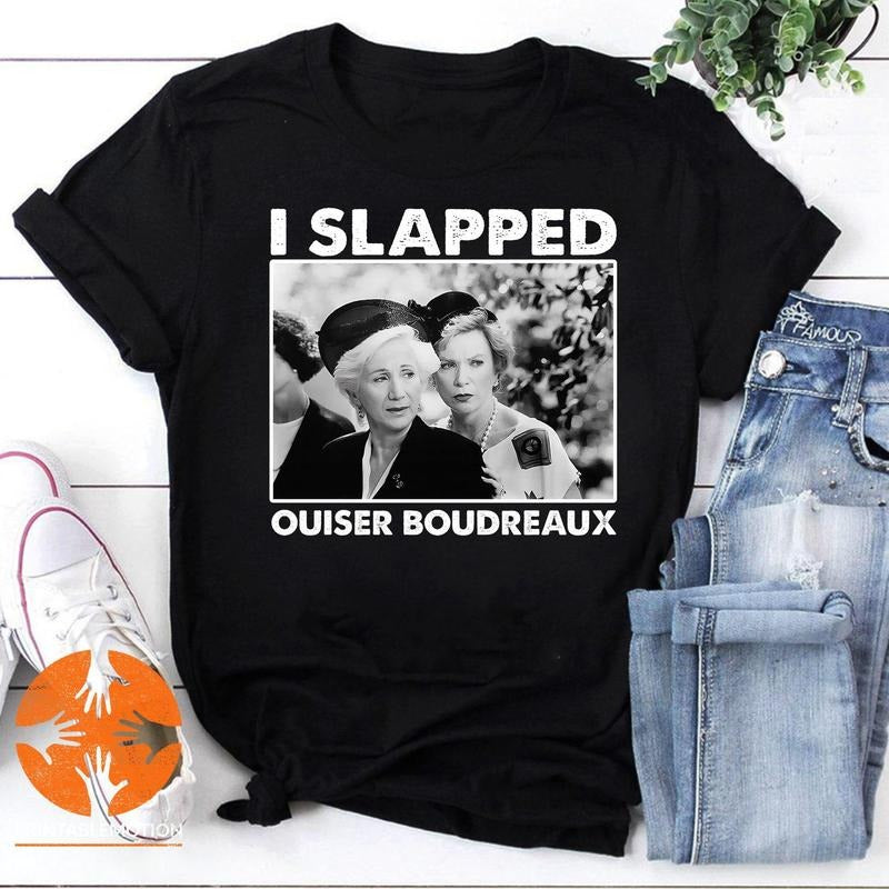 Classic Steel Magnolias I Slapped Ouiser Boudreaux Gift Essential Vintage T-Shirt, Steel Magnolias Sweatshirt, gift for...