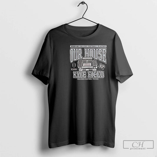 Classic Texas Am 2025 College Football Playoff Our House Kyle Field College Station Texas Circle T-Shirts, Hoodie, Sweatshirt