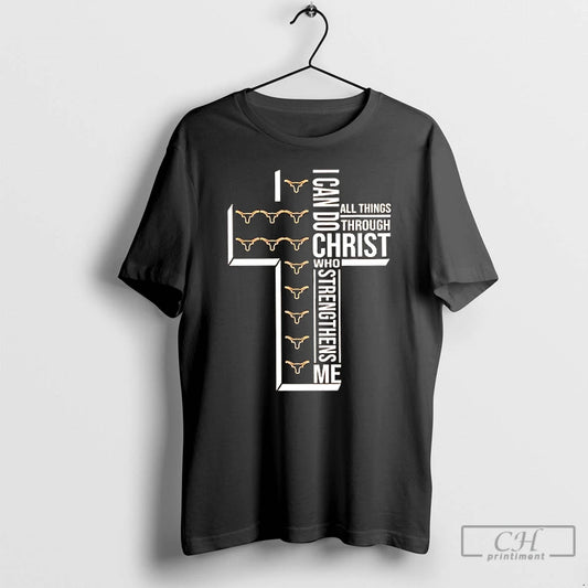 Classic Texas Longhorns I Can Do All Things Through Christ Who Strengthens Me T Shirts Hoodie, Sweatshirt | WearSparks.com