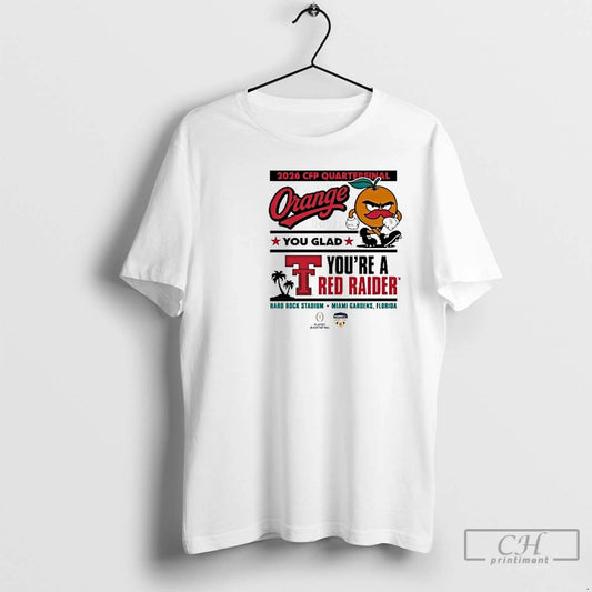 Classic Texas Tech 2025 Cfp Orange You Glad Youre A Red Raider Circle White T-Shirts, Hoodie, Sweatshirt | WearSparks.com