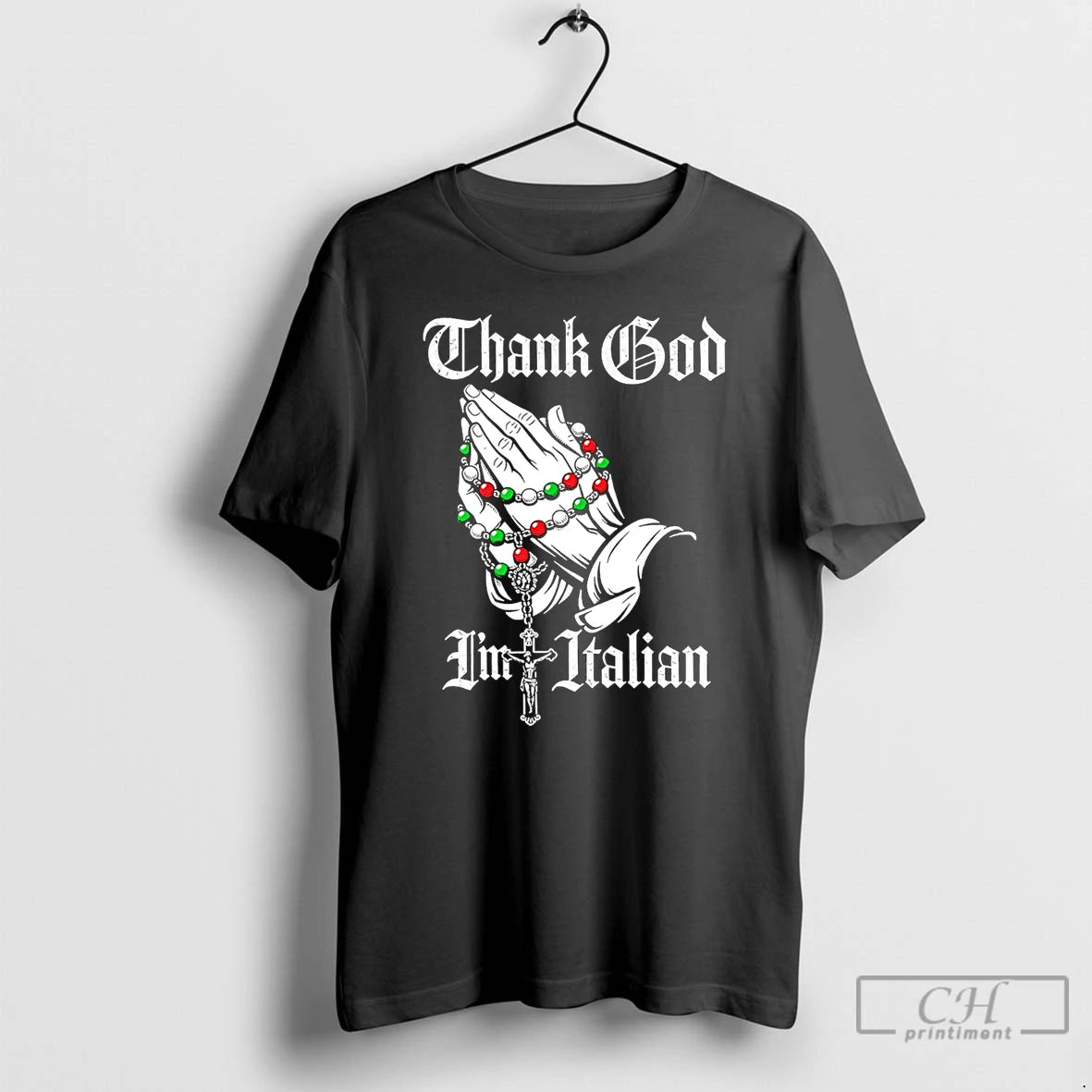 Classic Thank God Im Italian Pray