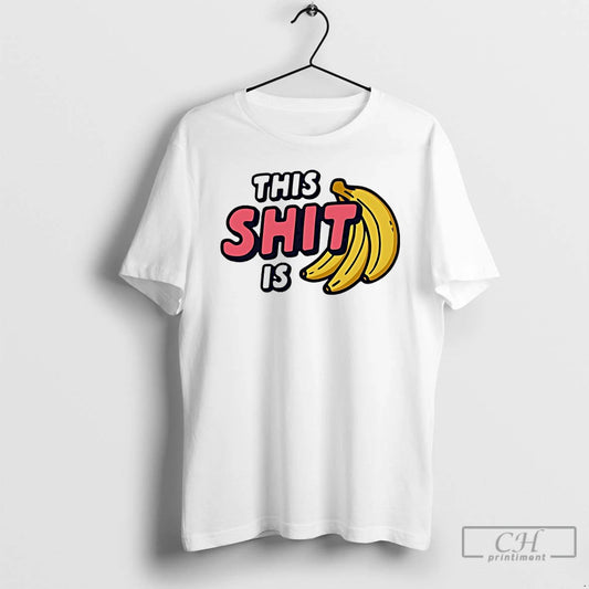 Classic This Shit Is Bananas