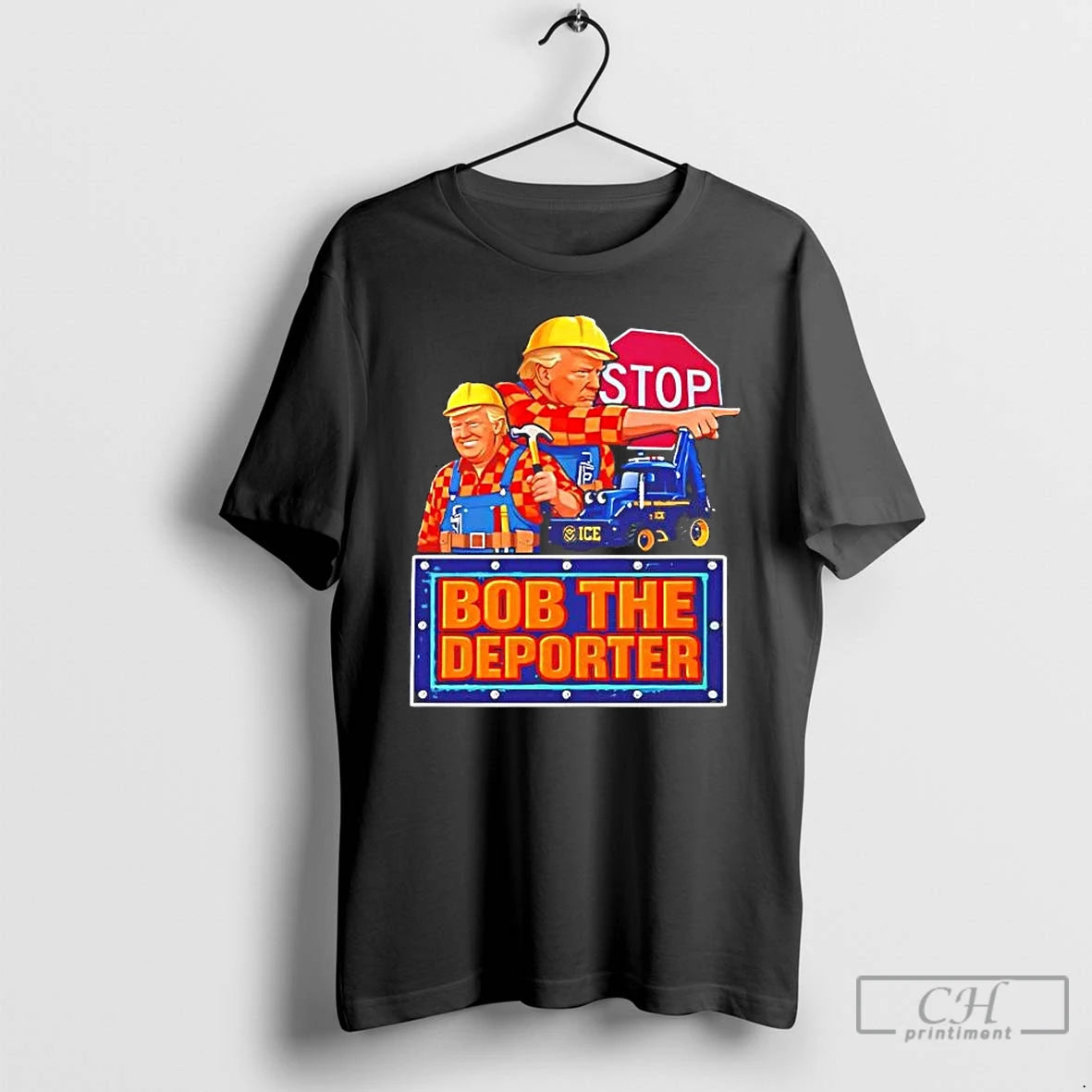 Classic Trump Bob The Deporter Stop