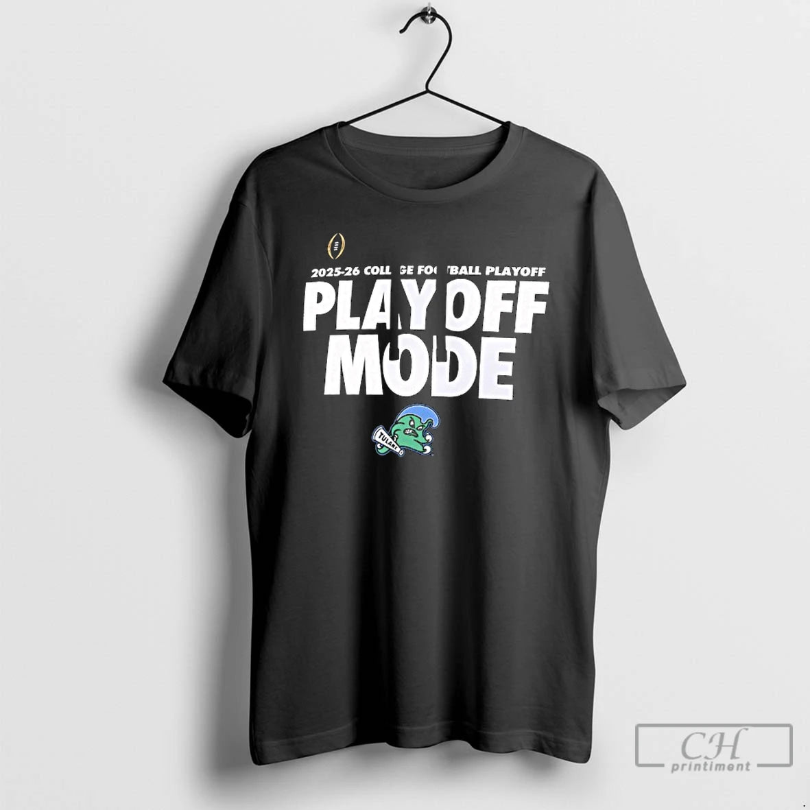 Classic Tulane Green Wave 2025 26 College Football Playoff Playoff Mode T-Shirts, Hoodie, Sweatshirt | WearSparks.com