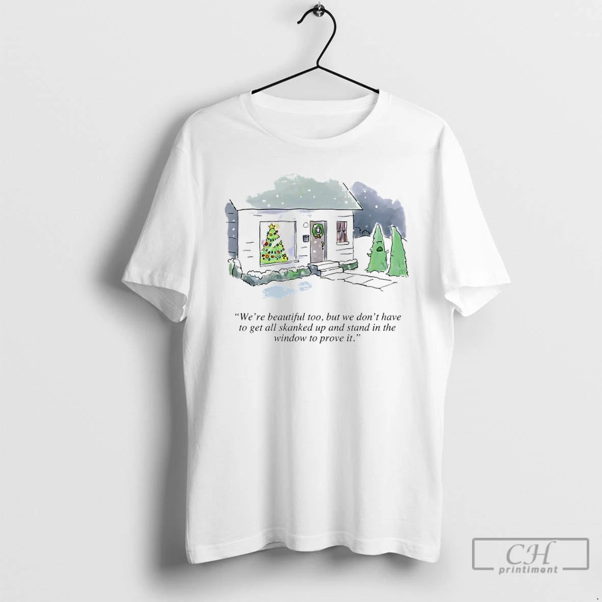 Classic Were Beautiful Too But We Dont Have To Get Skanked Up And Stand In T-Shirts, Hoodie, Sweatshirt | WearSparks.com