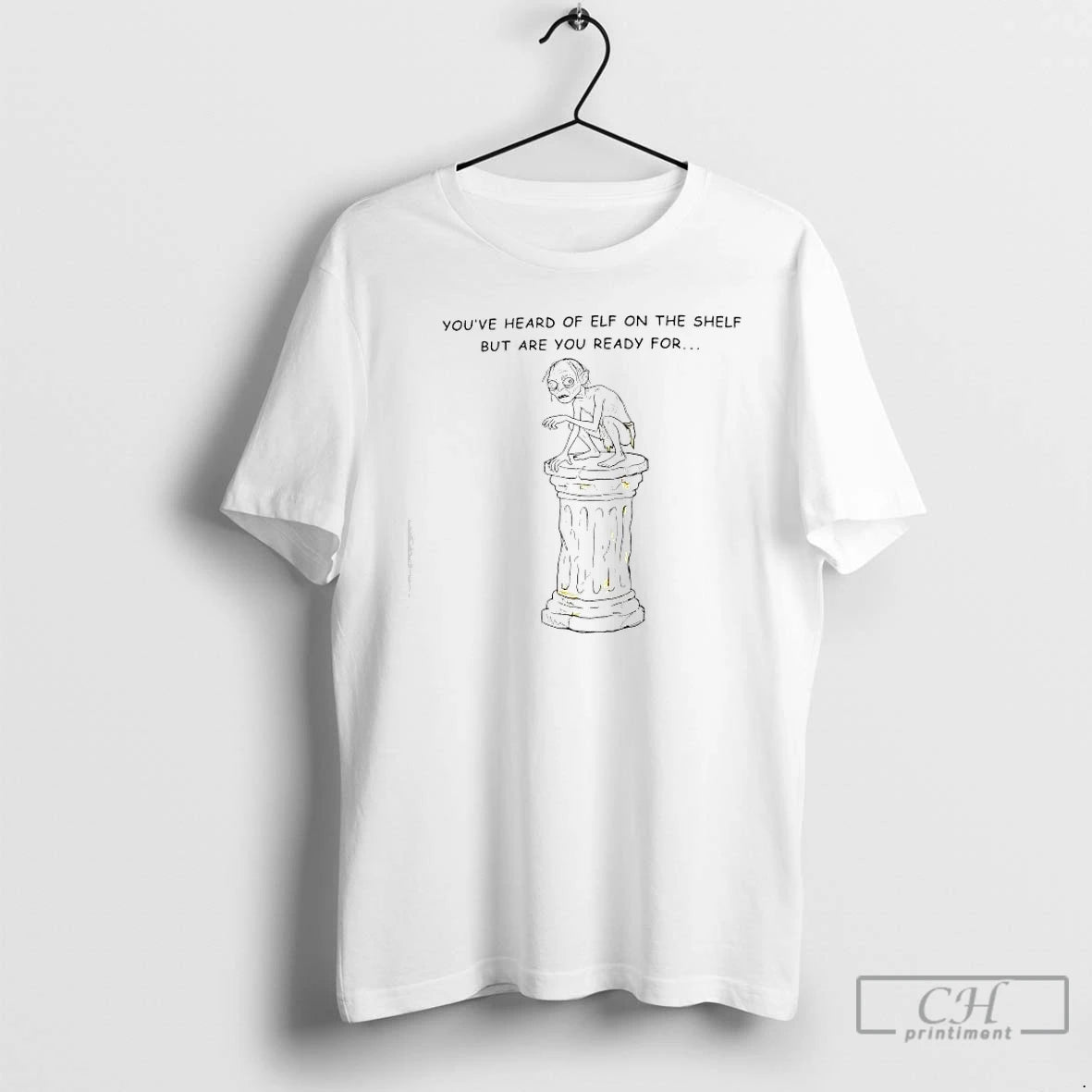 Classic Youve Heard Of Elf On The Shelf But Are You Ready For Gollum Top T-Shirts, Hoodie, Sweatshirt | WearSparks.com