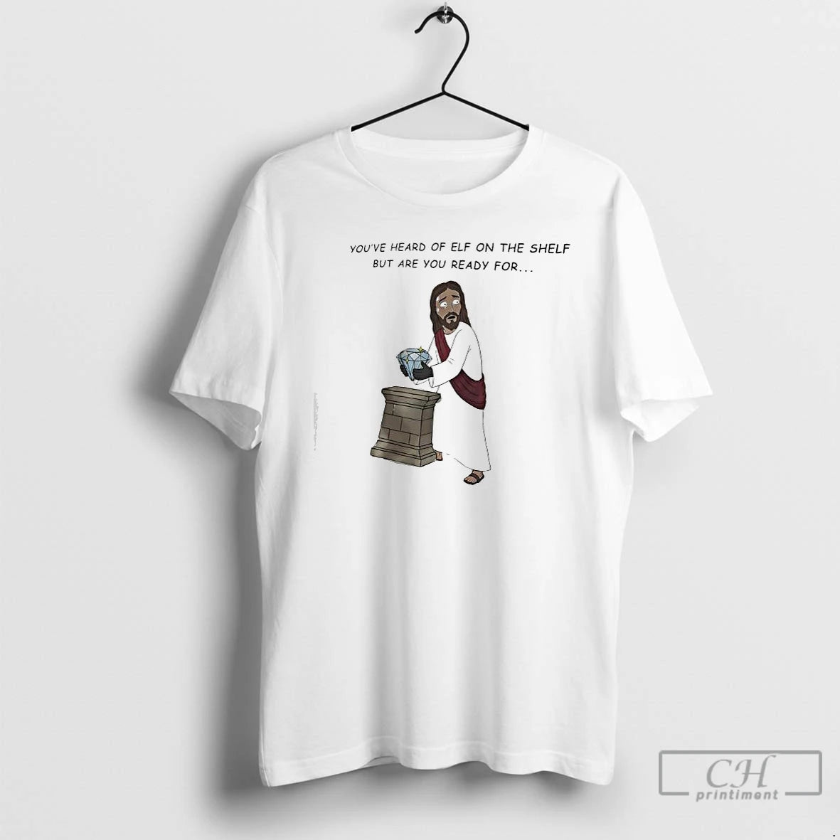 Classic Youve Heard Of Elf On The Shelf But Are You Ready For Jesus Christ T-Shirts, Hoodie, Sweatshirt | WearSparks.com