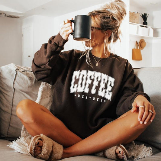 Coffee Weather Sweatshirt, Coffee Sweatshirt, Fall Sweatshirt, Sweater Weather Shirt, Coffee Lover Shirt, Coffee...