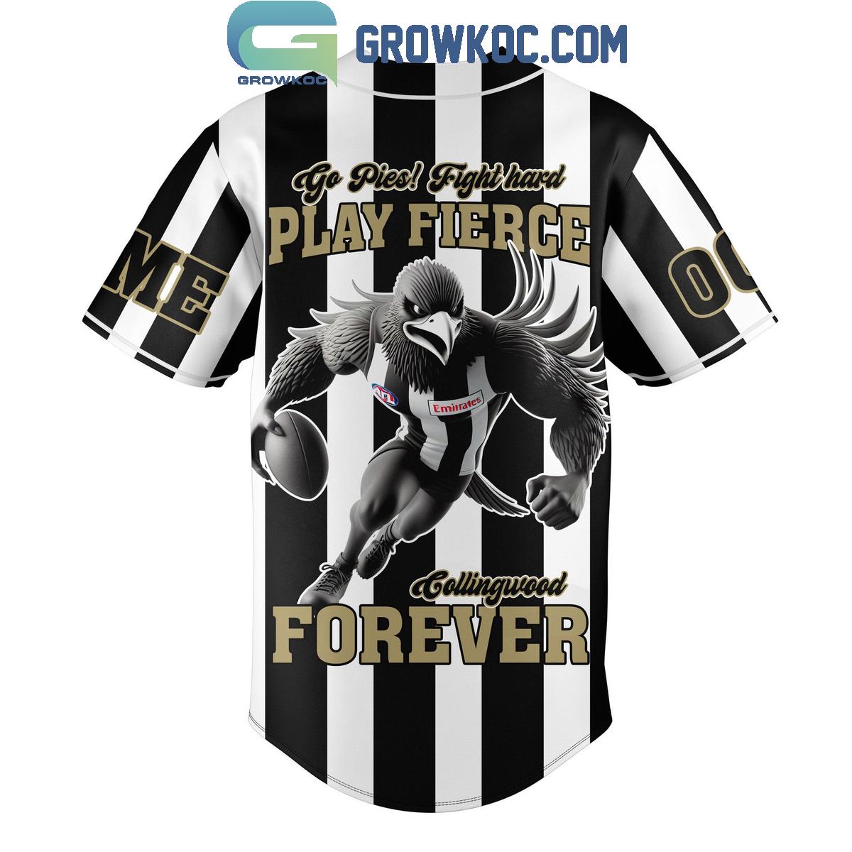 Collingwood Magpies Go Pies Fight Hard Play Fierce Forever Personalized Baseball Jersey