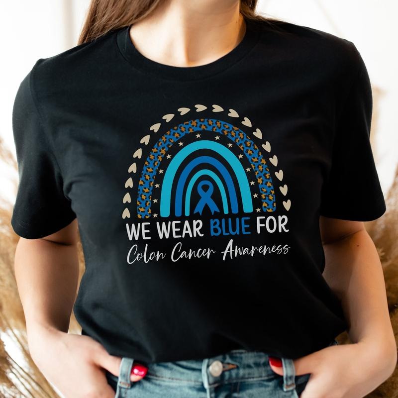 Colon Cancer Shirt Colon Cancer Awareness Shirt Colon Cancer Survivor T-shirt We Wear Blue For Colon Cancer Colon Cancer...
