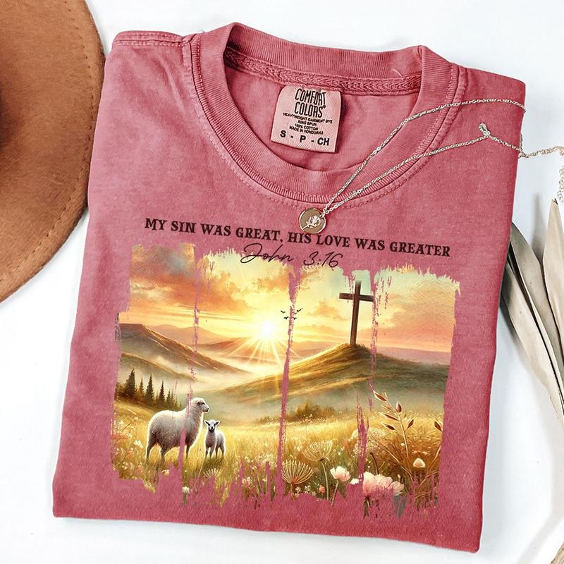 Comfort Colors Christian Easter Cross Shirt, My Sin Was Great His Love Was Greater Shirt, John 3 16, Religious Shirt,...