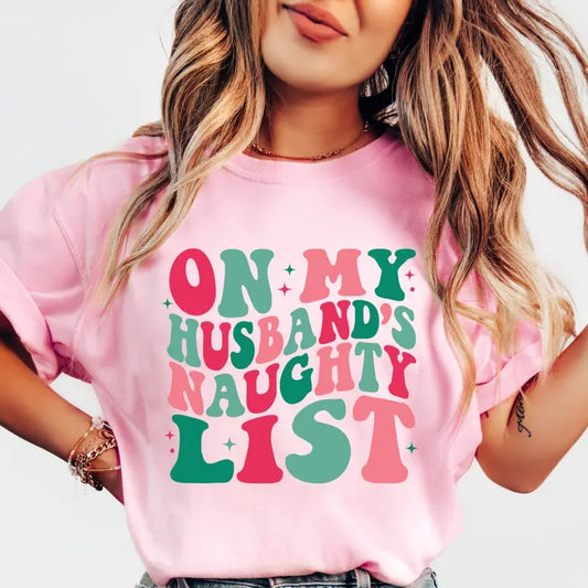 Comfort Colors Christmas Shirt, On My Husband's Naughty List Shirt, Retro christmas Shirt, Cotton Fabric Womenswear Top...